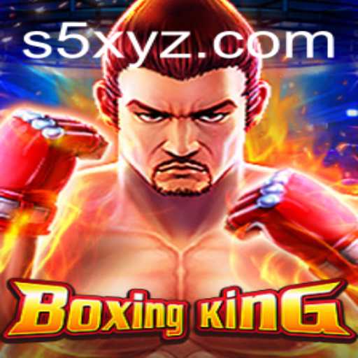 Exploring the Thrilling World of BoxingKing S5
