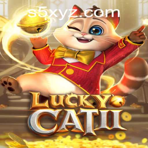 Discover the Thrills of LuckyCatII: An In-Depth Look into S5 Gameplay