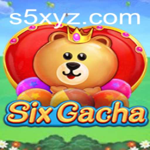Unveiling SixGacha: An Immersive Experience with the S5 Revolution
